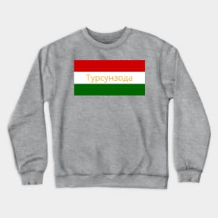 Tursunzoda City in Tajikistan Flag Colors Crewneck Sweatshirt